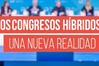 Congresos híbridos. Nueva realidad